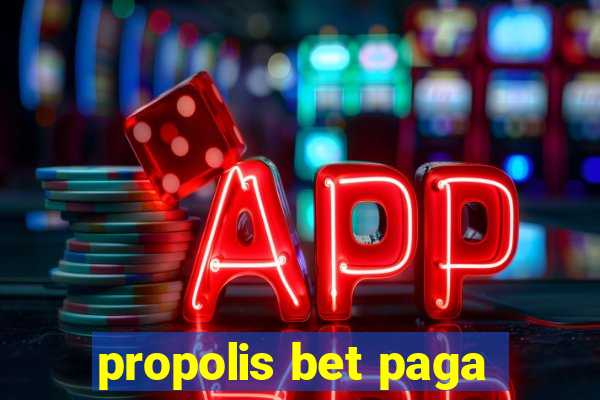 propolis bet paga